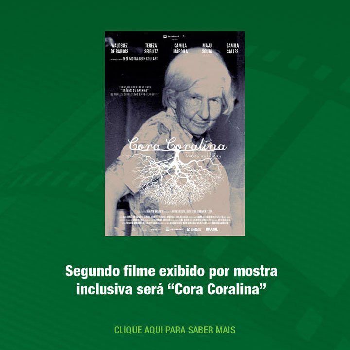 Segundo filme exibido por mostra inclusiva será “Cora Coralina”